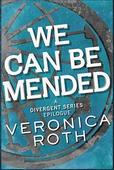 File:We Can Be Mended by Veronica Roth.jpg