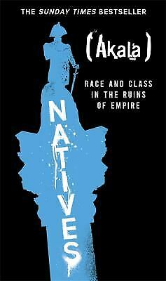 File:Natives- Race and Class in the Ruins of Empire by Akala.jpg