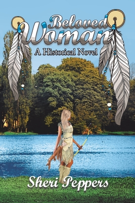 File:Beloved Woman- A Historical Novel by Sheri Peppers.jpg
