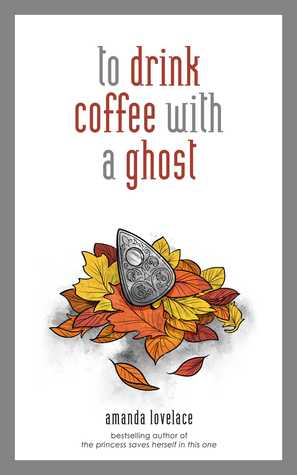 File:To Drink Coffee with a Ghost by Amanda Lovelace.jpg