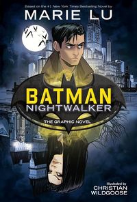 Cover of Batman: Nightwalker by Marie Lu