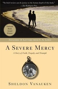 Cover of A Severe Mercy: A Story of Faith, Tragedy and Triumph by Sheldon Vanauken