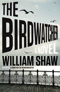 Cover of The Birdwatcher by William Shaw