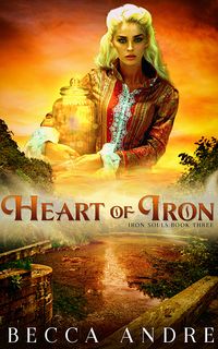 Cover of Heart of Iron by Becca Andre