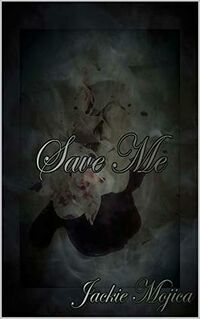 Cover of Save Me by Jackie Mojica