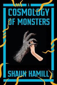 Cover of A Cosmology of Monsters by Shaun Hamill