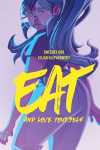 Cover of Eat, and Love Yourself by Sweeney Boo & Lilian Klepakowsky