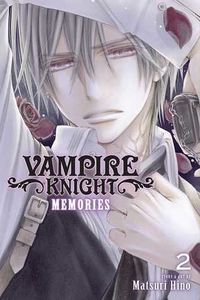Cover of Vampire Knight: Memories, Vol. 2 by Matsuri Hino