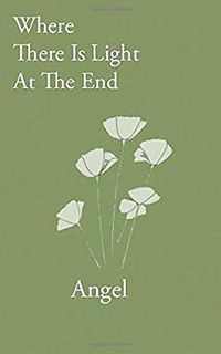 Cover of Where There Is Light At The End by Angel