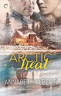 Cover of Arctic Heat by Annabeth Albert