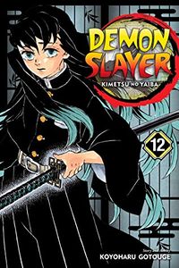 Cover of Demon Slayer: Kimetsu no Yaiba, Vol. 12 by Koyoharu Gotouge