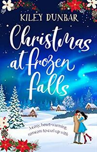 Cover of Christmas at Frozen Falls by Kiley Dunbar