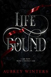 Cover of Life Bound by Aubrey Winters