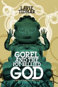 Cover of Gorel and the Pot-Bellied God by Lavie Tidhar