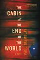 The Cabin at the End of the World by Paul Tremblay.jpg