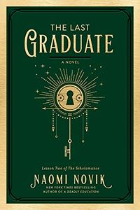 Cover of The Last Graduate by Naomi Novik