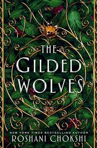 Cover of The Gilded Wolves by Roshani Chokshi