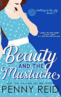 Cover of Beauty and the Mustache by Penny Reid