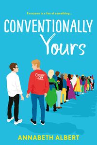 Cover of Conventionally Yours by Annabeth Albert