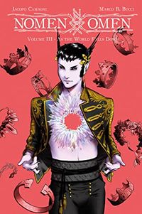 Cover of Nomen Omen, Vol. 3: As the World Falls Down by Marco B. Bucci