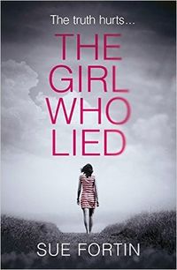 Cover of The Girl Who Lied by Sue Fortin