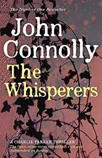 Cover of The Whisperers by John Connolly
