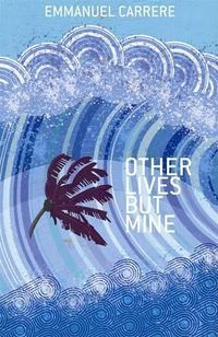 Cover of Other Lives But Mine by Emmanuel Carrère