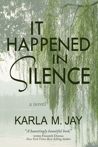 Cover of It Happened in Silence by Karla M. Jay