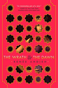 Cover of The Wrath and the Dawn by Renée Ahdieh