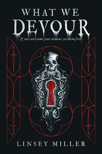 Cover of What We Devour by Linsey Miller