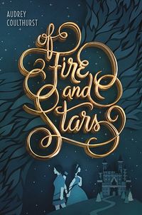 Cover of Of Fire and Stars by Audrey Coulthurst