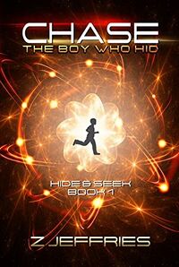 Cover of Chase: The Boy Who Hid by Z Jeffries