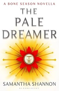 Cover of The Pale Dreamer by Samantha Shannon