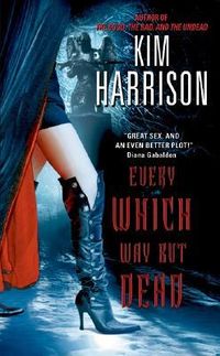 Cover of Every Which Way But Dead by Kim Harrison