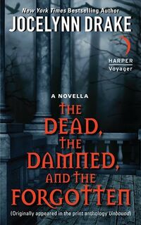 Cover of The Dead, the Damned, and the Forgotten by Jocelynn Drake