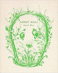 Cover of Ghost Wall by Sarah Moss