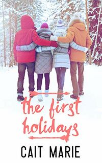 Cover of The First Holidays by Cait Marie