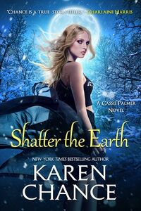Cover of Shatter the Earth by Karen Chance