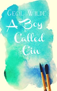 Cover of A Boy Called Cin by Cecil Wilde