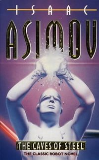 Cover of The Caves of Steel by Isaac Asimov