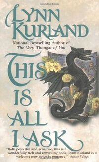 Cover of This Is All I Ask by Lynn Kurland