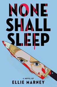 Cover of None Shall Sleep by Ellie Marney
