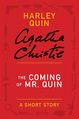The Coming of Mr. Quin- A Harley Quin Short Story by Agatha Christie.jpg
