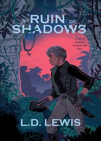 Cover of A Ruin of Shadows by L.D. Lewis