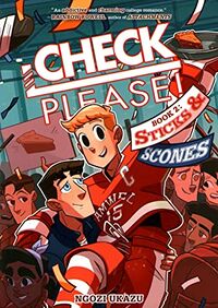 Cover of Check, Please! Book 2: Sticks & Scones by Ngozi Ukazu