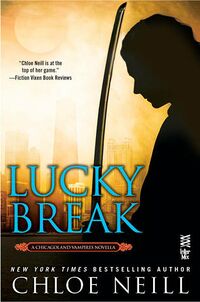 Cover of Lucky Break by Chloe Neill