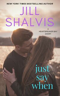 Cover of Just Say When by Jill Shalvis