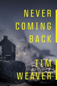 Cover of Never Coming Back by Tim Weaver