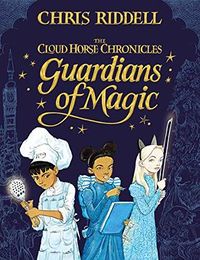 Cover of Guardians of Magic by Chris Riddell
