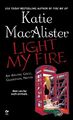 Light My Fire by Katie MacAlister.jpg
